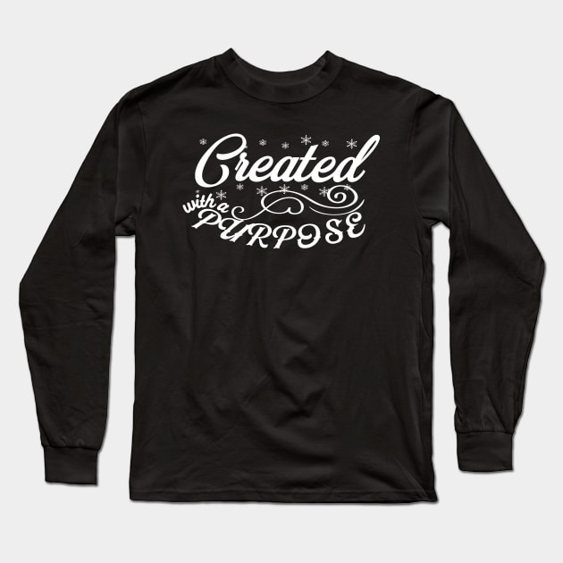 Created With A Purpose Christian Faith Bible Verse Long Sleeve T-Shirt by GraceFieldPrints